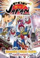 Pop Japan Travel: Essential Otaku Guide (manga)