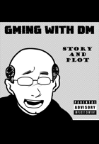 GMing with DM: Story and Plot