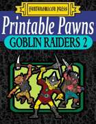 Printable Pawns:  Goblin Raiders 2