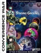 Convergent War Part One: Staging Ground