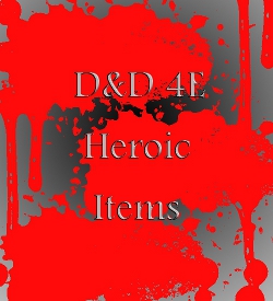 DND 4E Heroic Items