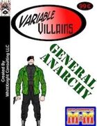 Variable Villains: General Anarchy