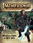 Pathfinder 1ª ed. - La estrella fragmentada 4 - Más allá de la Puerta del Día del Juicio