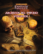 Warhammer Fantasy 4º ed. - Archivos del Imperio vol. 1 - EARLY ACCESS