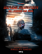 Blade Runner - Ángeles Ígneos
