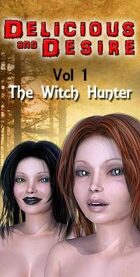 Delicious and Desire "The Witch Hunter" Chapter 1