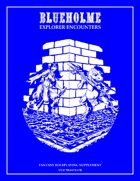 BLUEHOLME™ Explorer Encounters