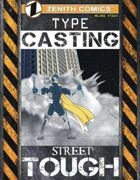 TYPE Casting: Street Tough