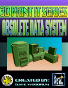3D Print It: Obsolete Data System
