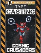 TYPE Casting: Cosmic Crusaders