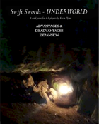 Swift Swords Underworld Advantages&Disadvantages Expansion