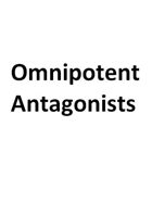 Omnipotent Antagonists