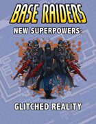 New Superpowers: Glitched Reality