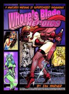 Whore's Blade Heroics: Core Rules