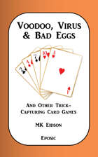 Voodoo, Virus & Bad Eggs and Other Trick-Capturing Card Games