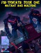 Psi-Threats Book One: Mutant and Machine