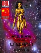 Powers of the Lifechain
