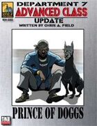 Dept. 7 Adv. Class Update: The Prince of Doggs