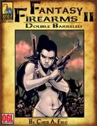 Fantasy Firearms II: Double Barreled