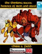 Thinking Races: Heroes of Iron & Steel