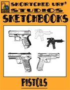 Skortched Urf' Studios Sketchbook: Pistols