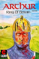 Arthur: King of Britain #3