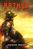Arthur: King of Britain (Graphic Novel)