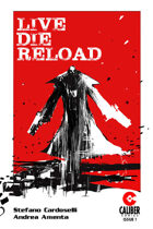Live Die Reload #1