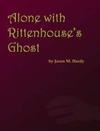 Alone with Rittenhouse's Ghost