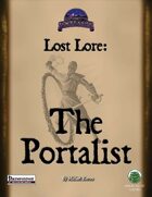 Lost Lore: The Portalist (PF)