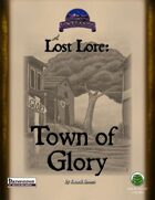 Lost Lore: Town of Glory (PF)
