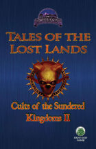 Tales of the Lost Lands: Cults of the Sundered Kingdoms II