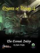 Quests of Doom 4: The Covered Bridge (Swords and Wizardry)