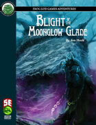 Blight of the Moonglow Glade (5e)