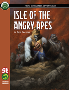 Isle of the Angry Apes (5e)