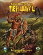 Adventures in Tehuatl (Swords and Wizardry)