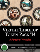 Virtual Tabletop Pack #14 A Parade of Horribles (VTT)