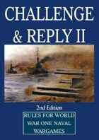 WW1 Challenge & Reply! (2nd edition) first world war naval wargame rules