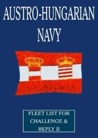 WW1 Austro-Hungarian Navy fleet lists for Challenge & Reply 2nd edition rules