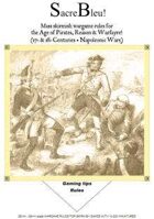 Sacre Bleu! Skirmish wargame rules for the Age of Pirates, the 17th-18th centuries, and the Napoleonic Wars!