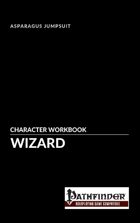 Character Workbook: Wizard [PFRPG 1e]