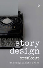 Story Design: Breakout Stories