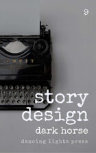 Story Design: Dark Horse Stories