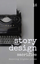 Story Design: Sacrifice Stories