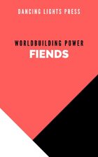 Worldbuilding Power: Fiends