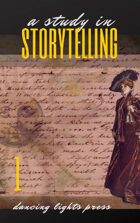 A Study in Storytelling: Volume 1