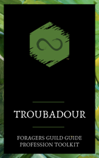 Foragers Guild Guide to Troubadours