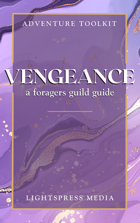 Vengeance: A Foragers Guild Adventure Guide