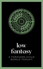 Low Fantasy: A Foragers Guild Guide