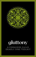 Deadly Gluttony: A Foragers Guild Guide to the Seven Sins